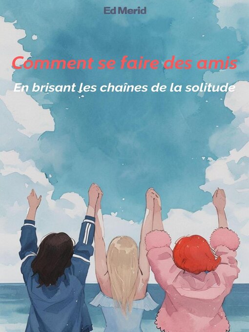 Title details for Comment se faire des amis by Ed Merid - Available